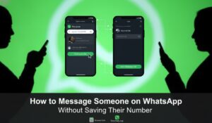 Read more about the article How to Message Someone on WhatsApp Without Saving Their Number